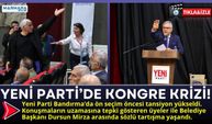 Bandırma’da Yeni Parti Kongresi Karıştı!