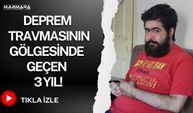 Deprem Travmasının Gölgesinde Geçen 3 Yıl
