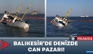 Balıkesir’de Denizde Can Pazarı!