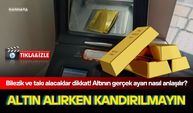 Altın Alırken Kandırılmayın