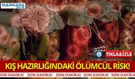 Kış Hazırlığındaki Ölümcül Risk!