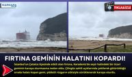 Fırtına Geminin Halatını Kopardı!