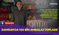 Samsun'da 100 Bin Ambalaj Topladı!