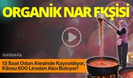 Saatlerce Odun Ateşinde Pişiriliyor! Organik Nar Ekşisi 600 Liradan Satılıyor