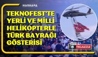 TEKNOFEST’te T-70 Helikopterli Türk Bayrağı Şovu