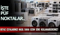 Beyaz Eşyalarınızı Nasıl Daha Uzun Süre Kullanabilirsiniz? İşte Püf Noktaları…
