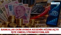 Bankalar Ekim Ayında Kesenin Ağzını Açtı! İşte Emekli Promosyonları
