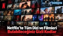 Netflix’te Tüm Dizi ve Filmleri Bulabileceğiniz Gizli Kodlar