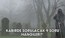 Kabirde Sorulacak 9 Soru Hangileri?