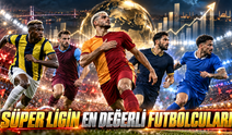 Süperligin En Değerli Futbolcuları Belli Oldu! İşte Dev Liste…