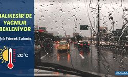 Balıkesir’de Yağmur Bekleniyor