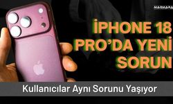 iPhone 18 Pro’da Yeni Sorun