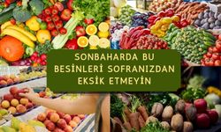 Sonbaharda Bu Besinleri Sofranızdan Eksik Etmeyin