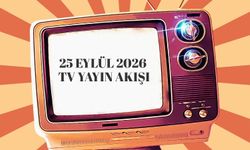 25 Eylül 2026 Tv Yayın Akışı