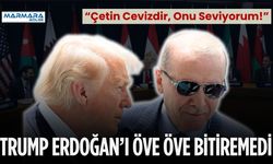 Trump Erdoğan’ı Öve Öve Bitiremedi: “Çetin Cevizdir, Onu Seviyorum!”