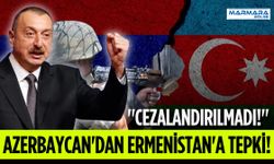 Azerbaycan'dan Ermenistan'a Çifte Standart Tepkisi!