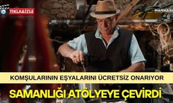 Samanlığı Atölyeye Çevirdi