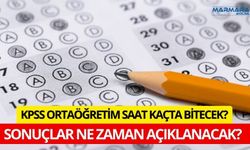 KPSS Ortaöğretim Saat Kaçta Bitecek? Sonuçlar Ne Zaman Açıklanacak?