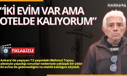 “İki Evim Var Ama Otelde Kalıyorum”