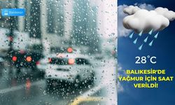 Balıkesir'de Yağmur İçin Saat Verildi!