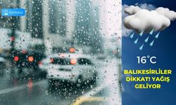 Balıkesirliler Dikkat! Yağış Geliyor