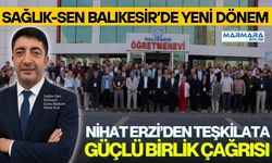 Nihat Erzi’den Teşkilata Güçlü Birlik Çağrısı