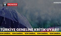 Türkiye Geneline Kritik Uyarı!