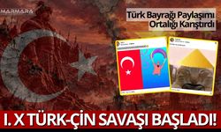 I. X Türk-Çin Savaşı Başladı! Türk Bayrağı Paylaşımı Ortalığı Karıştırdı