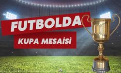 Futbolda Kupa Mesaisi!