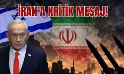 İRAN’A KRİTİK MESAJ!