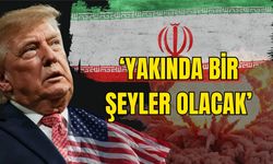 ‘’Yakında Bir Şeyler Olacak’’