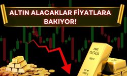 Altın Alacaklar Fiyatlara Bakıyor!
