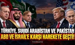 Türkiye, Suudi Arabistan ve Pakistan ABD ve İsrail’e Karşı Harekete Geçti!