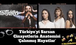 Türkiye’yi Sarsan Cinayetlerin Anatomisi : Çalınmış Hayatlar