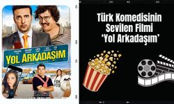 Türk Komedisinin Sevilen Filmi: Yol Arkadaşım