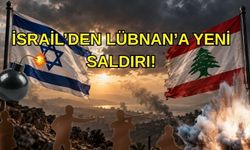 İsrail’den Lübnan’a Yeni Saldırı!