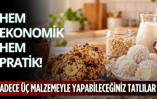 Sadece Üç Malzemeyle Yapabileceğiniz Tatlılar
