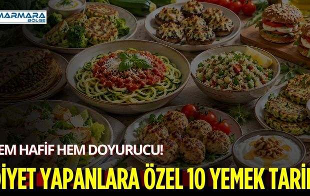 Hem Hafif Hem Doyurucu! Diyet Yapanlara Özel 10 Yemek Tarifi