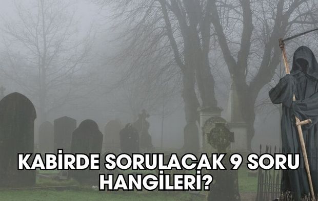 Kabirde Sorulacak 9 Soru Hangileri?