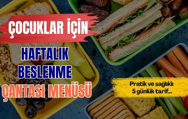 Çocukların Beslenme Çantası Hazır! İşte Pratik Tarifler