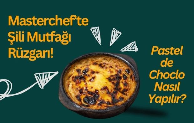 MasterChef’te Şili Mutfağı Rüzgarı! Pastel de Choclo Nasıl Yapılır?
