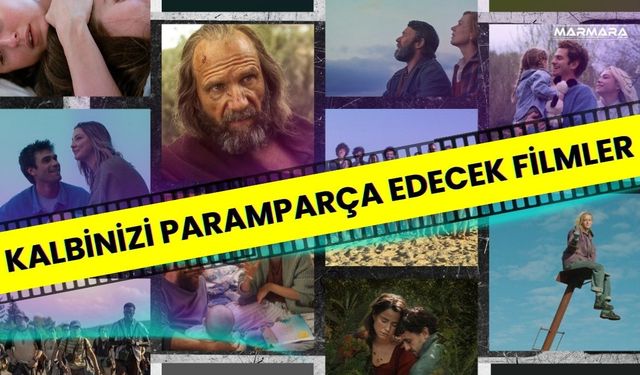 Kalbinizi Paramparça Edecek Filmler
