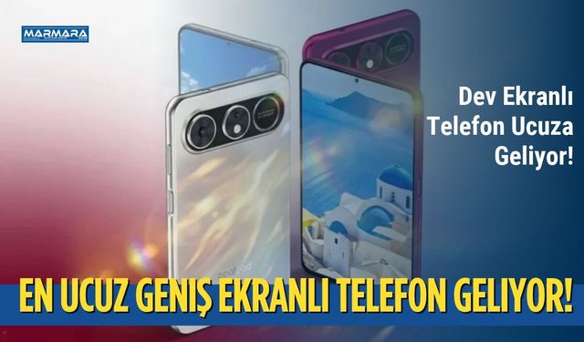 En Ucuz Geniş Ekranlı Telefon Geliyor!