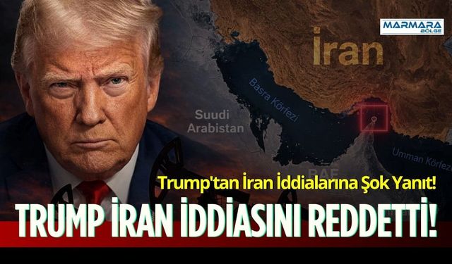 Trump İran İddiasını Reddetti!