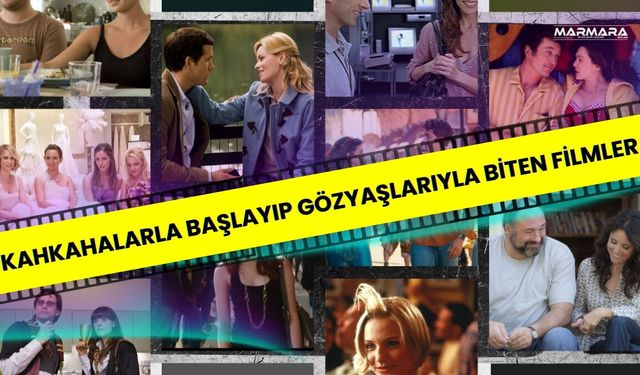 Kahkahalarla Başlayıp Gözyaşlarıyla Biten Filmler!