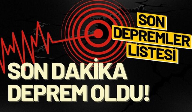 SON DAKİKA: TÜRKİYE BEŞİK GİBİ SALLANIYOR! Bugün Deprem mi Oldu, En Son Deprem Nerede ve Kaç Büyüklüğünde? İşte 18 Eylül AFAD ve Kandilli Son Depremler Listesi…
