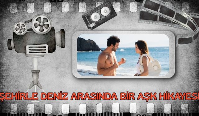 Şehirle Deniz Arasında Bir Aşk Hikayesi : Rüzgara Bırak