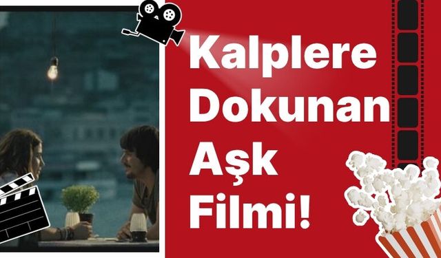 Kalplere Dokunan Aşk Filmi!