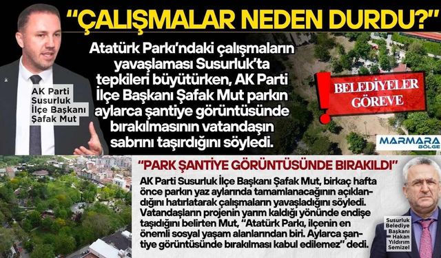 “ÇALIŞMALAR NEDEN DURDU?”