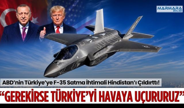 ABD’nin Türkiye’ye F-35 Satma İhtimali Hindistan’ı Çıldırttı! “Gerekirse Türkiye’yi Havaya Uçururuz”